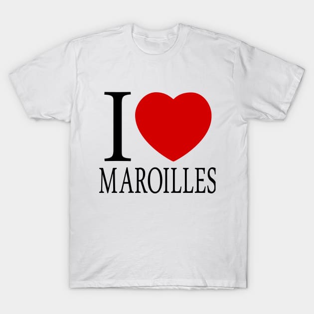 I Love Maroille T-Shirt by Extracom